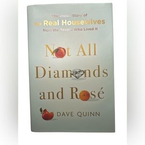 Not All Diamonds and Rosé RealHouswives Hardback Book